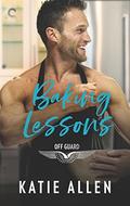 Baking Lessons (Off Guard #2) by Katie Allen