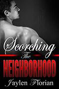 Scorching the Neighborhood (Men of Rugged Heights #6) by Jaylen Florian