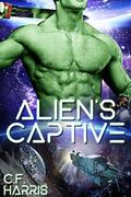 Alien's Captive: A SciFi Alien Romance by C.F. Harris