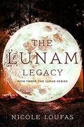The Lunam Legacy (The Lunam #3) by Nicole Loufas