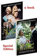 No Love for the Duke & The Heart of a Duke: Regency Romance 2 Book Special Edition by Charlotte Darcy
