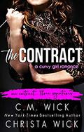 The Contract: An Ultra Steamy Curvy Girl Standalone by C.M. Wick