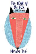 The Year of the Fox: A Good Life novel (The Good Life #1) by Merren Tait