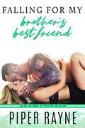 Falling for my Brother's Best Friend by Piper Rayne