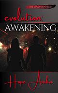 Evolution: Awakening by Hope Anika