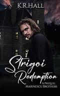 Strigoi Redemption by K R Hall