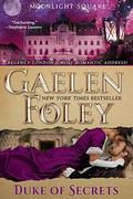 Duke of Secrets (Moonlight Square #2) by Gaelen Foley