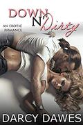 Down n' Dirty by Darcy Dawes