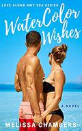 WaterColor Wishes (Love Along Hwy 30A #4) by Melissa Chambers