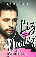 Liz and Darcy 1, Boardroom Battle: A Clean, Austen Romance by Kelsie Fann