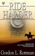 Ride Harder by Gordon L. Rottman