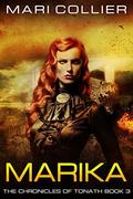 Marika (Chronicles of Tonath #3) by Mari Collier