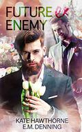 Future Ex Enemy (Future Series) by Kate Hawthorne, E.M. Denning