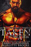 Taken by the Alpha by Laxmi Hariharan, Scarlette Brooke