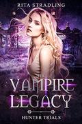 Hunter Trials (The Vampire Legacy #2) by Rita Stradling