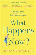What Happens Now? by Sophia Money-Coutts