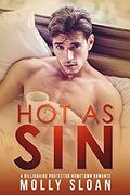 Hot as Sin: A Billionaire Hometown Romance (Billionaire Elements #1) by Molly Sloan