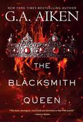 The Blacksmith Queen (The Scarred Earth Saga #1) by G.A. Aiken