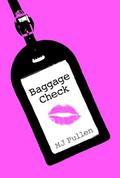 Baggage Check (The Marriage Pact #3) by M.J. Pullen