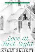 Love at First Sight by Kelly Elliott