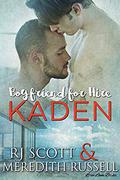 Kaden (Boyfriend for Hire #2) by RJ Scott