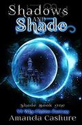 Shadows and Shade by Amanda Cashure