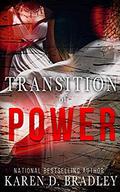 Transition of Power by Karen D. Bradley