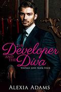 The Developer and The Diva (Vintage Love #4) by Alexia Adams