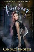 Everdeep (Night Watchmen #4) by Candace Knoebel