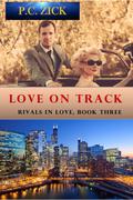 Love on Track by P.C. Zick