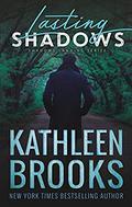 Lasting Shadows by Kathleen Brooks