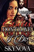 The Streets Don't Love You Like I Do by Skynova