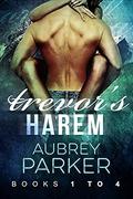 Trevor's Harem: Complete Series: Books 1-4 & More by Aubrey Parker