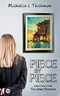 Piece by Piece by Michelle L. Teichman