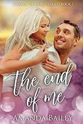 The End of Me (Change of Heart #1) by Amanda Bailey