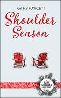 Shoulder Season   (Lake Michigan Lodge #1) by Kathy Fawcett