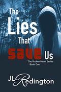 The Lies That Save Us (The Broken Heart #1) by Trevino Creative