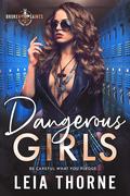 Dangerous Girls (Broken Saints Society #2) by Leia Thorne