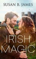 Irish Magic by Susan B. James