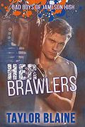 Her Brawlers: A high school bully romance (Bad Boys of Jameson High #2) by Taylor Blaine