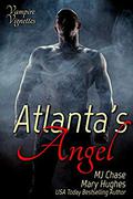 Atlanta's Angel  (Vampire Vignettes) by MJ Chase