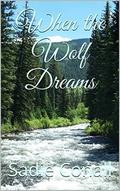 When the Wolf Dreams (Madeleiné Series #4) by Sadie Conall