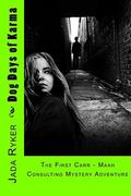 Dog Days of Karma: The First Carr-Maah Consulting Agency Mystery (Carr - Maah Consulting Agency #1) by Jada Ryker
