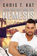 Nemesis (Alpha Unit One #2) by Chris T. Kat