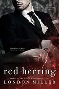 Red Herring (The Kingmaker Saga #4) by London Miller