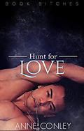 Hunt for Love (Book B!tches #3) by Anne Conley