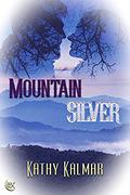 Mountain Silver (Mountain #8) by Kathy Kalmar