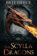 The Scylla Dragons :  (New Adult Version) by Bree Pierce