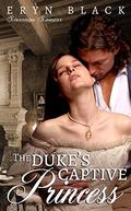 The Duke's Captive Princess  (Sovereign Sinners) by Eryn Black