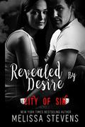 Revealed by Desire: City of Sin by C.O. Sin